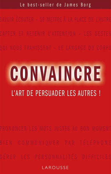 Convaincre : l'art de persuader les autres !
