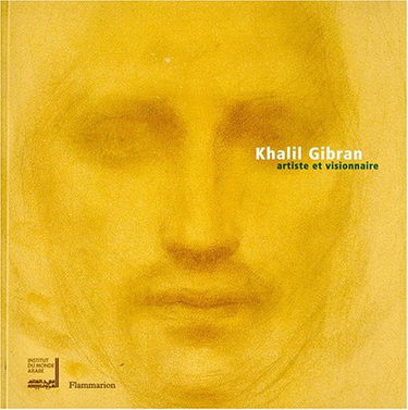 Khalil Gibran: Artiste et visionnaire