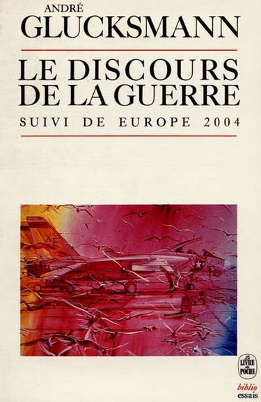 Le discours de la guerre. Europe 2004