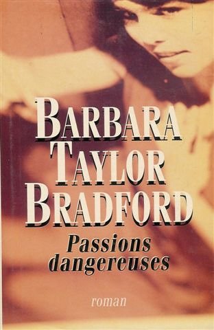 Couverture de Passions dangereuses : Reliure cartonnée luxe & jaquette éditeur en 327 pages