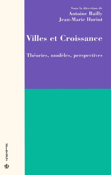 Villes et croissance : théories, modèles, perspectives