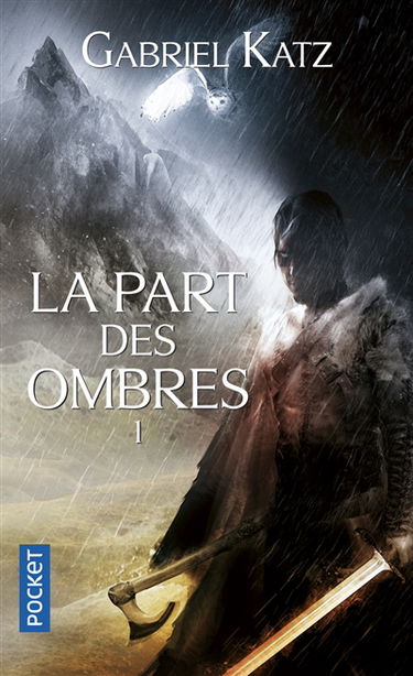 La part des ombres. Vol. 1