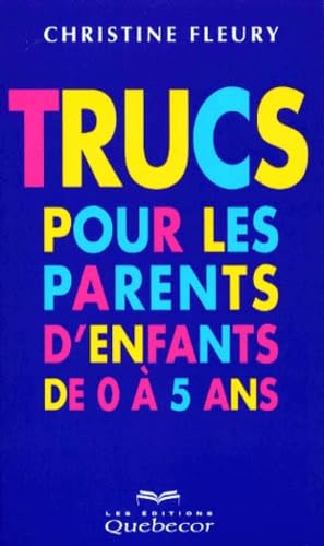 Trucs pour les parents d'enfants de 0 à 5 ans