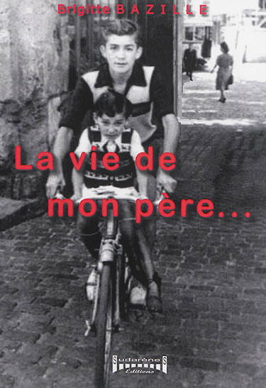 La vie de mon père...