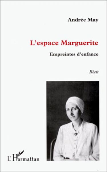 L'espace Marguerite : empreintes d'enfance : récit