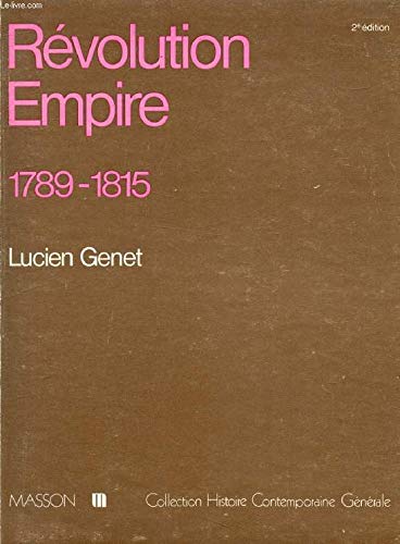 Revolution-Empire: 1789-1815 (Collection Histoire contemporaine generale) (French Edition)