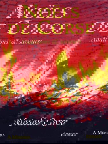 Noëls de Corse : traditions et saveurs. Natali Corsi