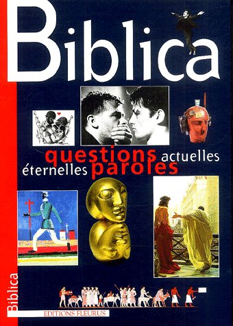 Biblica : paroles actuelles, éternelles questions