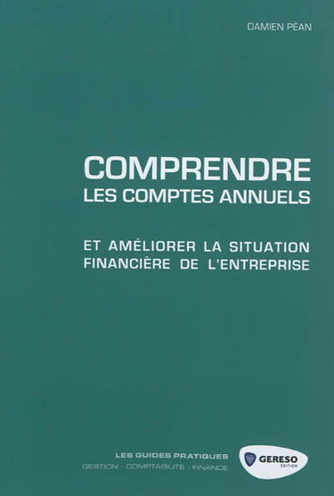 Comprendre les comptes annuels et améliorer la situation financière de l'entreprise