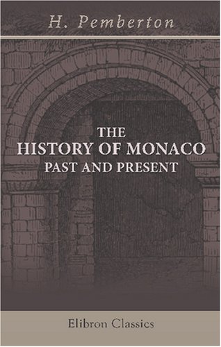 Couverture de The History of Monaco, past and present