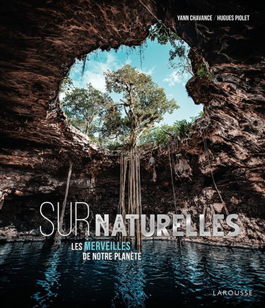 Surnaturelles : les merveilles de notre planète