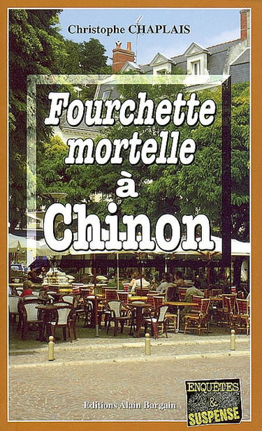 Fourchette mortelle à Chinon