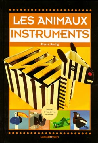 Les animaux instruments