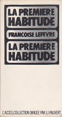 Couverture de La première habitude par Françoise Lefèvre