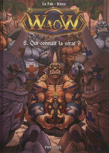 Waow. Vol. 8. Qui connaît la strat ?