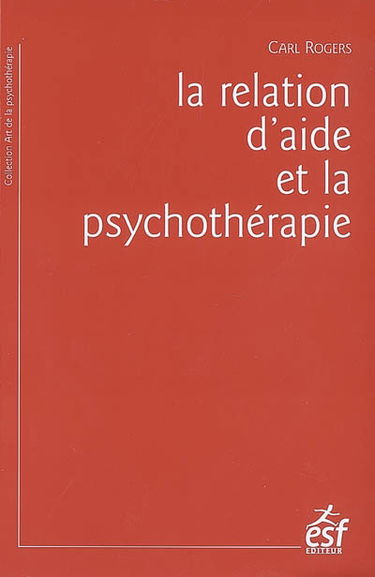 La relation d'aide et la psychothérapie