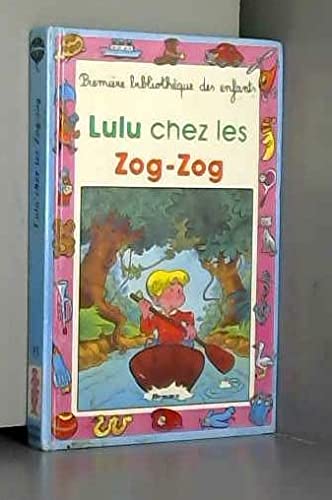 Lulu chez les Zog-Zog