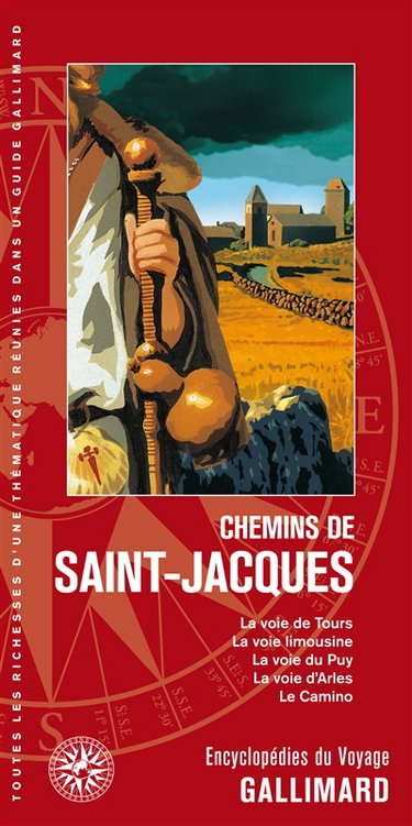 Couverture de Chemins de Saint-Jacques : la voie de Tours, la voie limousine, la voie du Puy, la voie d'Arles, le Camino