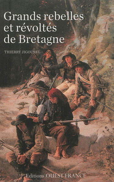 Grands rebelles et révoltés de Bretagne