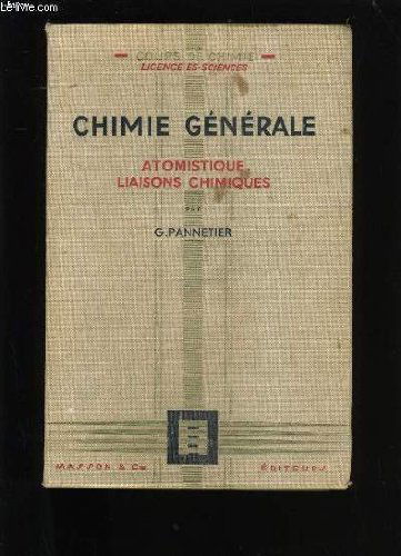 Chimie generale. atomistique liaisons chimiques.