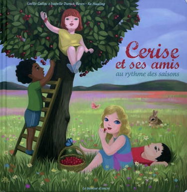 Cerise et ses amis, au rythme des saisons