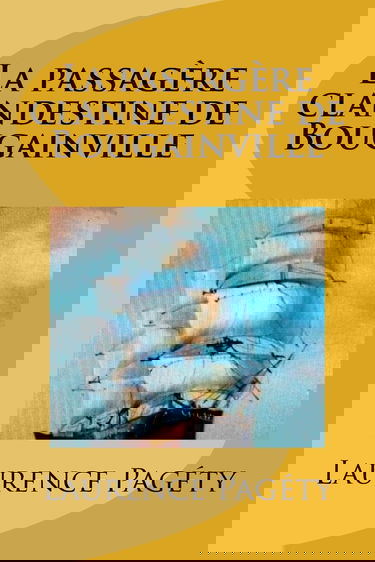 La passagère clandestine de Bougainville: L'extraordinaire tour du monde de jeanne Baret