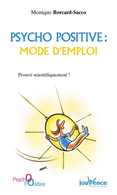 Psycho positive, mode d'emploi : prouvé scientifiquement !
