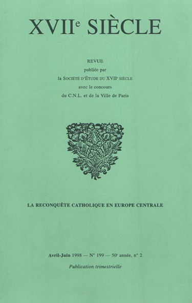 Dix-septième siècle, n° 199. La reconquête catholique en Europe centrale