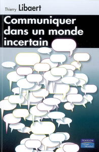 Communiquer dans un monde incertain