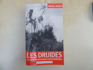 Les druides : les sociétés initiatiques celtiques contemporaines