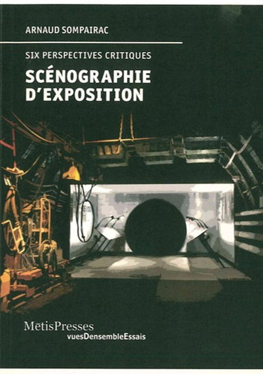 Couverture de Scénographie d'exposition : six perspectives critiques