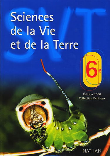 Sciences de la vie et de la terre 6e : livre de l'élève