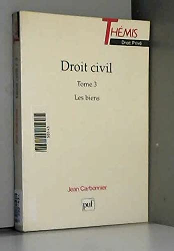 Droit civil Tome 3: Les biens