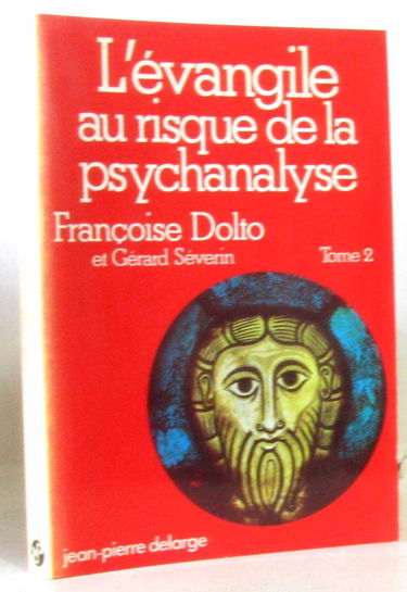 L'Evangile au risque de la psychanalyse. Vol. 2