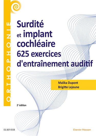 Surdité et implant cochléaire : 625 exercices d'entraînement auditif