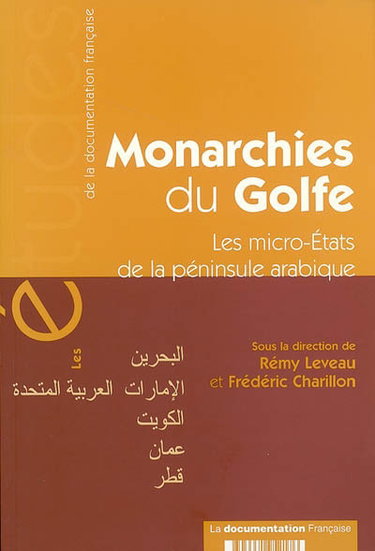 Couverture de Monarchies du Golfe : les micro-Etats de la péninsule Arabique
