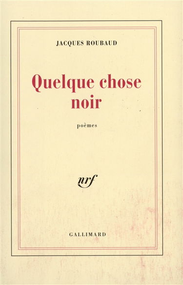 Quelque chose noir : poèmes