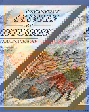 Les fables d'Esope : les plus beaux contes et histoires