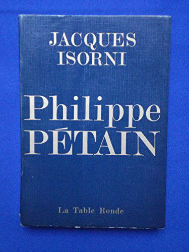 Philippe Pétain (tome I)