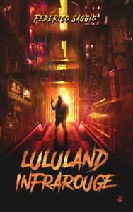Lululand Infrarouge: Un Thriller Cyberpunk Viscéral