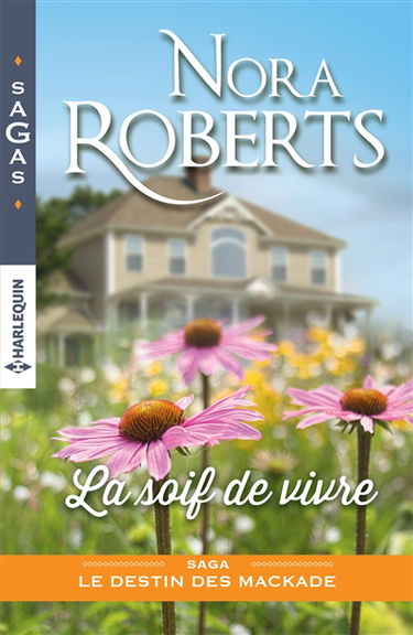 La soif de vivre : le destin des Mackade