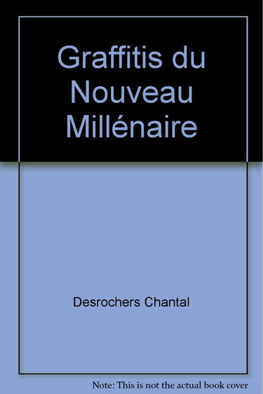 Graffitis du Nouveau Millénaire