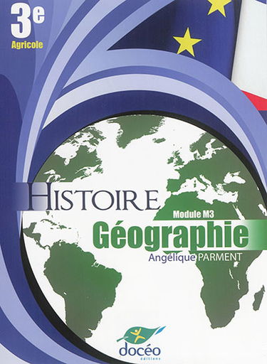 Histoire géographie : module M3 : 3e agricole