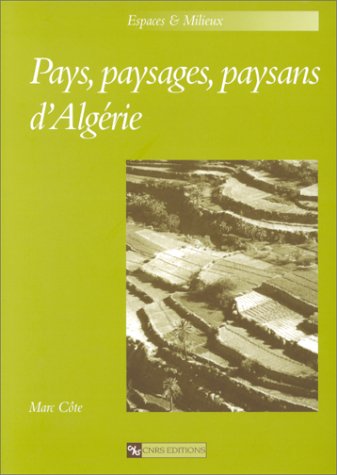 Pays, paysages, paysans d'Algérie