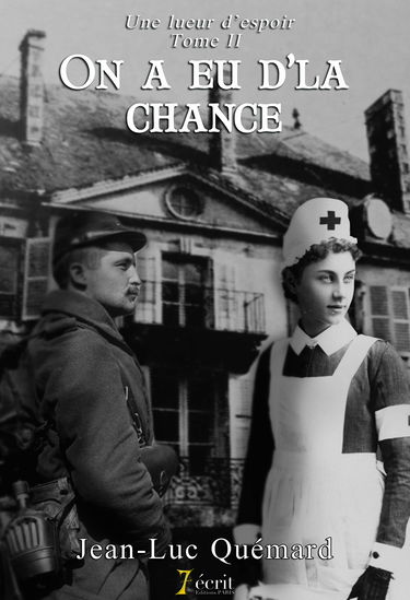 Une lueur d'espoir Tome II ON A EU D'LA CHANCE