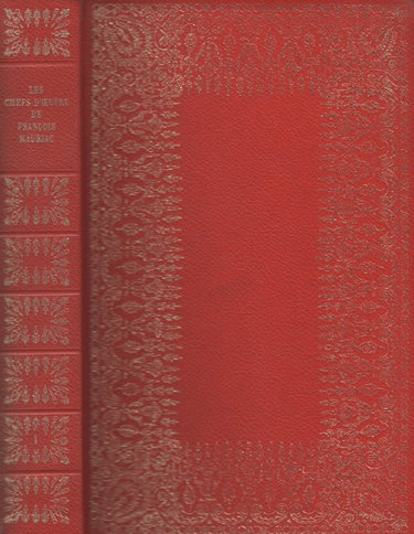 Couverture de les chefs-d'oeuvre de François Mauriac - tome 1 - la robe prétexte, le baiser au Lépreux, le dernier chapitre du baiser au Lépreux, le fleuve de feu, plongées