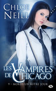 Les vampires de Chicago. Vol. 9. Mords un autre jour