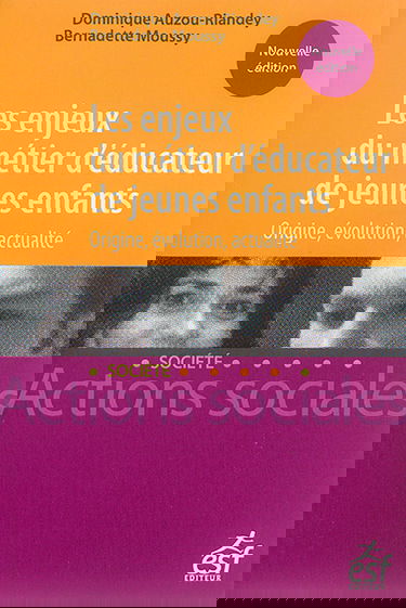 Les enjeux du métier d'éducateur de jeunes enfants : origine, évolution, actualité