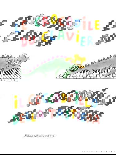 LE CROCODILE DU CLAVIER / IL COCCODRILLO... PIANO