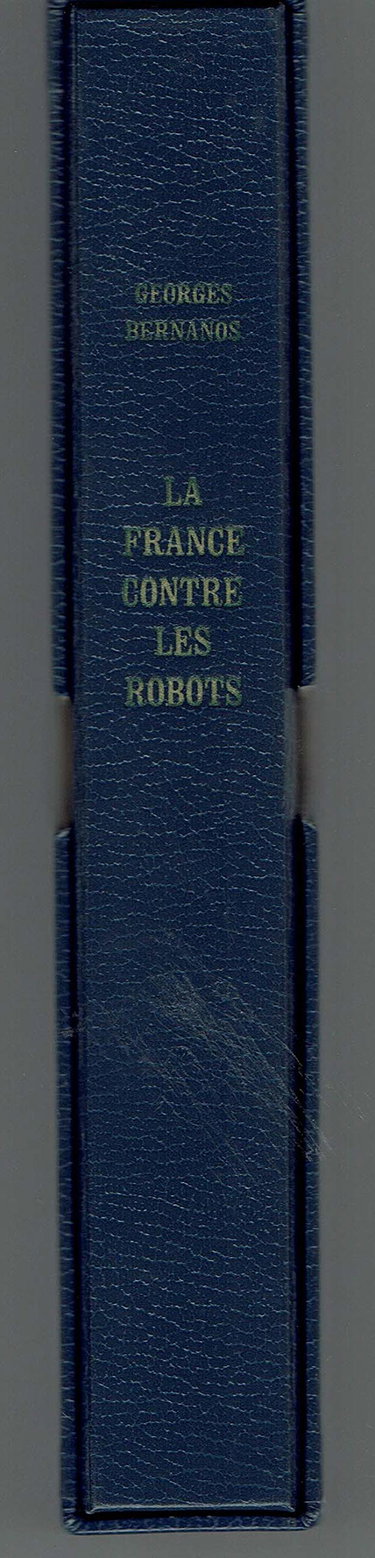 La France contre les robots. suivi de textes inédits.